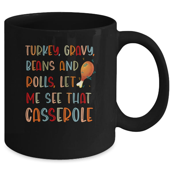 Turkey Gravy Beans And Rolls Let Me See That Casserole Mug 11oz Mug Black back 600x.jpg