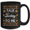 Happy Turkey Day Talk Turkey To Me Ugly Thanksgiving Sweater Mug 15oz Mug Black back 600x.jpg