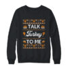 Happy Turkey Day Talk Turkey To Me Ugly Thanksgiving Sweater Crewneck Sweatshirt Black 600x.jpg