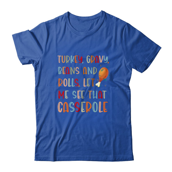 Turkey Gravy Beans And Rolls Let Me See That Casserole Classic T Shirt Royal 600x.jpg