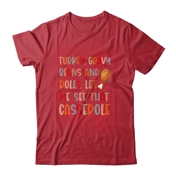 Turkey Gravy Beans And Rolls Let Me See That Casserole Classic T Shirt Red 600x.jpg