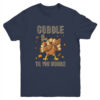 Gobble Til You Wobble Dabbing Turkey Thanksgiving Youth Youth T Shirt Navy 600x.jpg