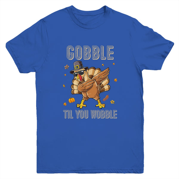 Gobble Til You Wobble Dabbing Turkey Thanksgiving Youth Youth T Shirt Royal 600x.jpg