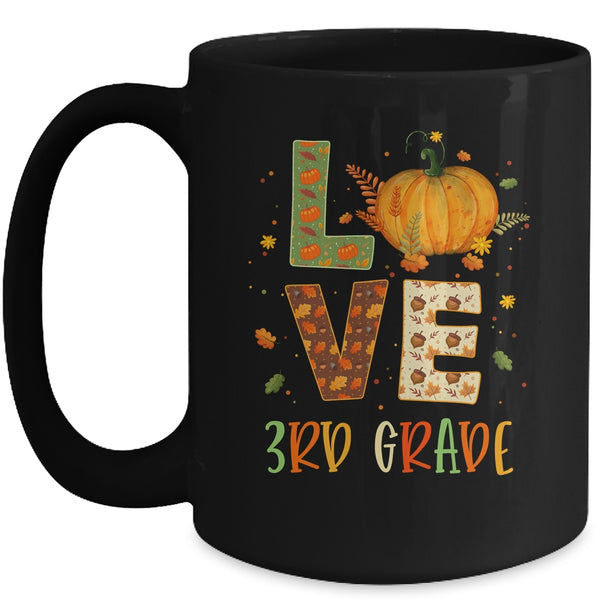 Love Third Grade Happy Fall Thanksgiving Mug 15oz Mug Black front 600x.jpg