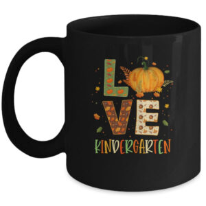 Love Kindergarten Happy Fall Thanksgiving Mug 11oz Mug Black front 600x.jpg