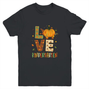 Love Kindergarten Happy Fall Thanksgiving Youth Youth T Shirt Black 600x.jpg