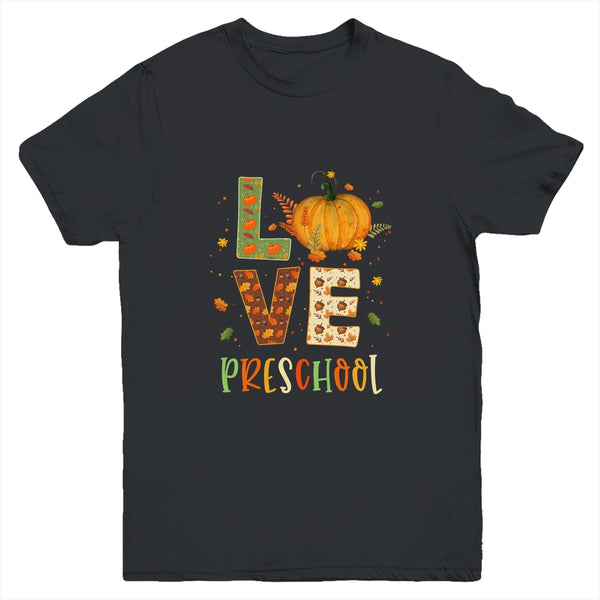 Love Preschool Happy Fall Thanksgiving Youth Youth T Shirt Black 600x.jpg