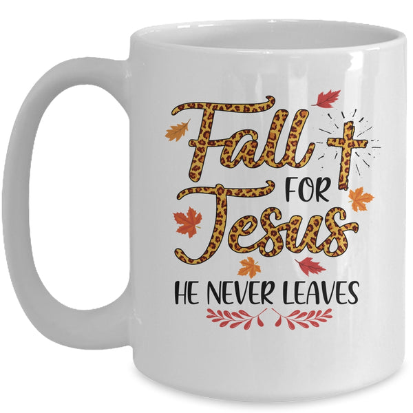 Fall For Jesus He Never Leaves Leopard Partten Mug 15oz Mug White front 600x.jpg