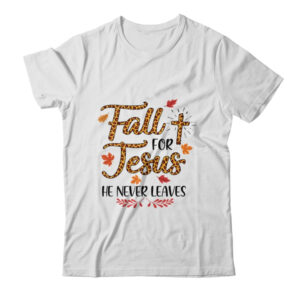 Fall For Jesus He Never Leaves Leopard Partten Classic T Shirt White 600x.jpg
