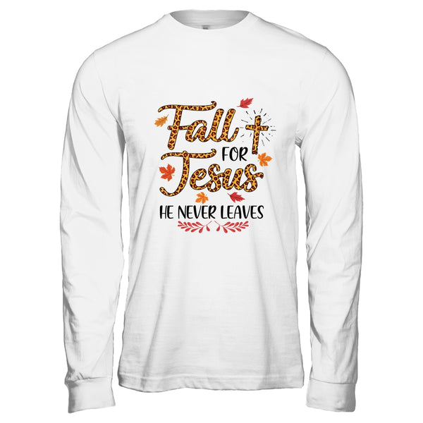 Fall For Jesus He Never Leaves Leopard Partten Long Sleeve T Shirt White 600x.jpg