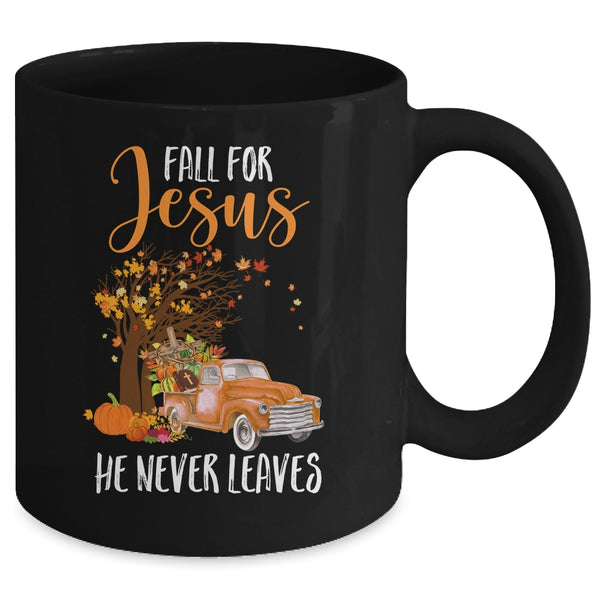 Fall For Jesus He Never Leaves Pumpkin Truck Thanksgiving Mug 11oz Mug Black 1c2ebe92 342f 4a37 b417 cb0684852e6e 600x.jpg