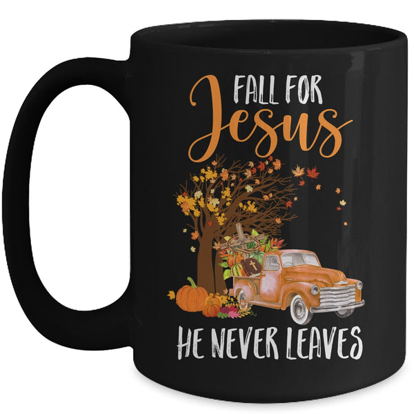 Fall For Jesus He Never Leaves Pumpkin Truck Thanksgiving Mug 15oz Mug Black 600x.jpg