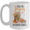 Fall For Jesus He Never Leaves Thanksgiving Pumpkin Truck Mug 15oz Mug White 600x.jpg