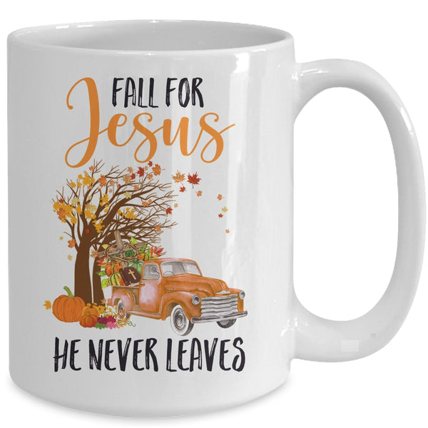 Fall For Jesus He Never Leaves Thanksgiving Pumpkin Truck Mug 15oz Mug White 9b271bb8 991f 4a2c be83 ec204155d0c3 600x.jpg