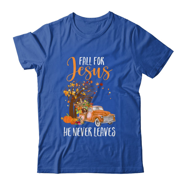 Fall For Jesus He Never Leaves Pumpkin Truck Thanksgiving Classic T Shirt Royal 600x.jpg