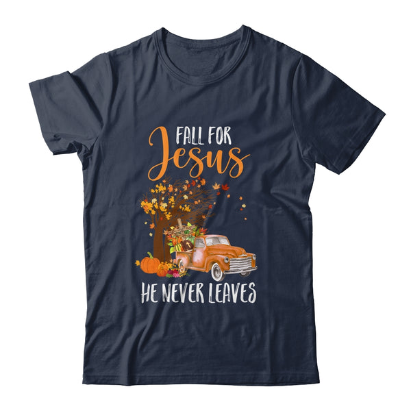 Fall For Jesus He Never Leaves Pumpkin Truck Thanksgiving Classic T Shirt Navy 600x.jpg