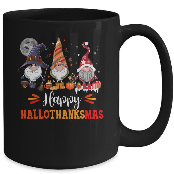 Gnomes Lover Halloween Merry Christmas Happy Hallothanksmas Mug 15oz Mug Black fd62d89d 296c 4f55 ac64 ff2a51b09b61 600x.jpg