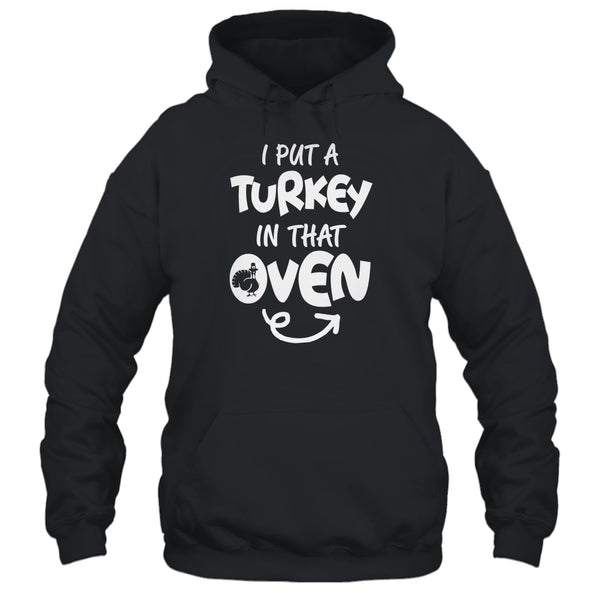 I Put A Turkey In That Oven Pregnant Thanksgiving Funny Pullover Hoodie Black 600x.jpg