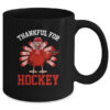 Thankful For Hockey Turkey Thanksgiving Mug 11oz Mug Black 6111a5cf 58a7 42da b783 41a59e2b871c 600x.jpg