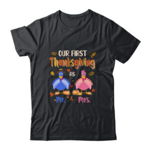 Our First Thanksgiving Mr And Mrs Couple Married Turkey Classic T Shirt Black 600x.jpg