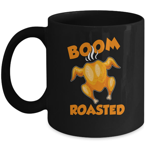 Boom Roasted Happy Thanksgiving Funny Turkey Gift Mug 11oz Mug Black 600x.jpg
