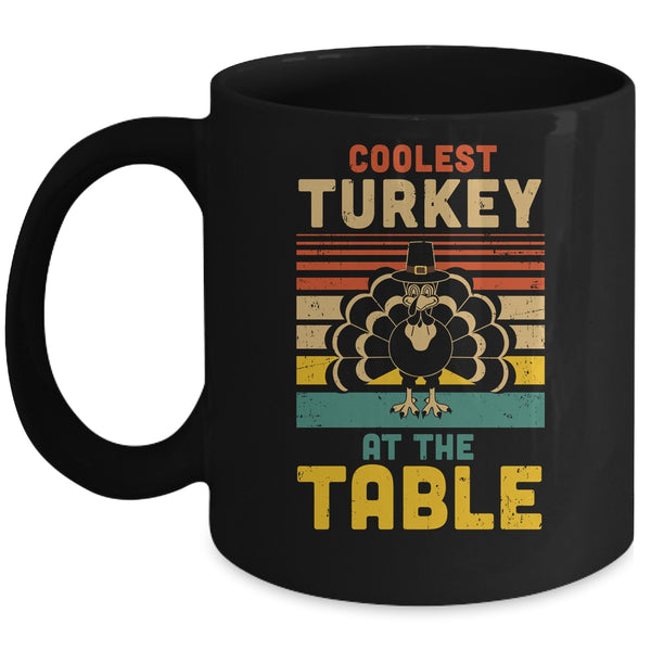 Coolest Turkey At The Table Funny Turkey Thanksgiving Mug 11oz Mug Black 600x.jpg