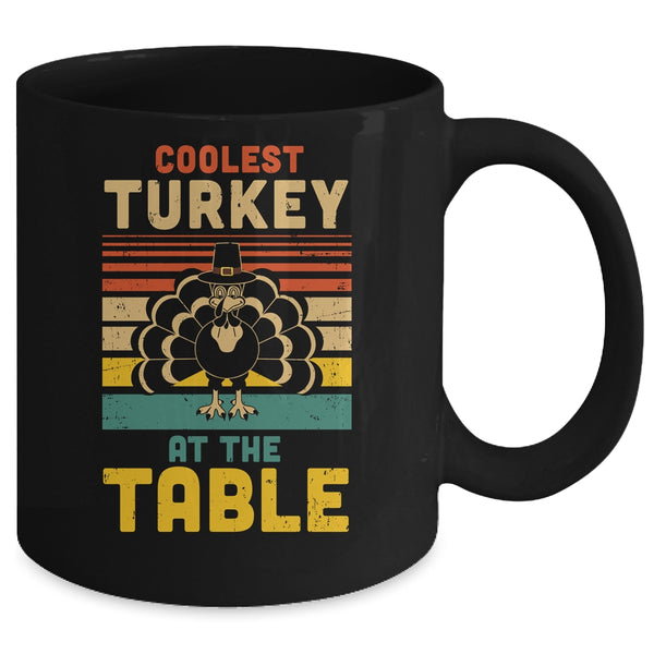 Coolest Turkey At The Table Funny Turkey Thanksgiving Mug 11oz Mug Black 8bc7b5ee 01a9 439c bea7 949c65bb7468 600x.jpg