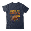 Gobble Me Swallow Me Drip Gravy Funny Turkey Thanksgiving Classic T Shirt Navy 600x.jpg