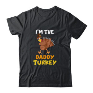 Daddy Turkey Matching Family Group Thanksgiving Gifts Classic T Shirt Black 600x.jpg