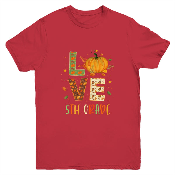 Love Fifth Grade Happy Fall Thanksgiving Youth Youth T Shirt Red 600x.jpg
