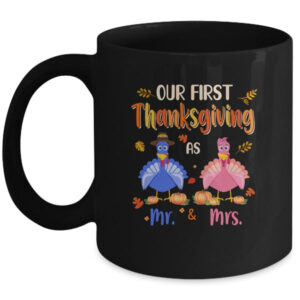 Our First Thanksgiving Mr And Mrs Couple Married Turkey Mug 11oz Mug Black 600x.jpg