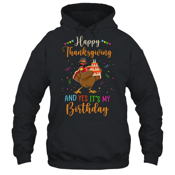Happy Thanksgiving And Yes Its My Birthday Turkey Pullover Hoodie Black 600x.jpg