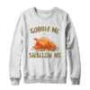Gobble Me Swallow Me Leopard Funny Turkey Thanksgiving Gift Crewneck Sweatshirt White 600x 1.jpg