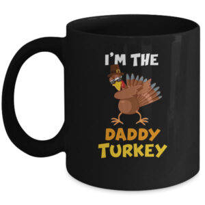 Daddy Turkey Matching Family Group Thanksgiving Gifts Mug 11oz Mug Black 600x.jpg
