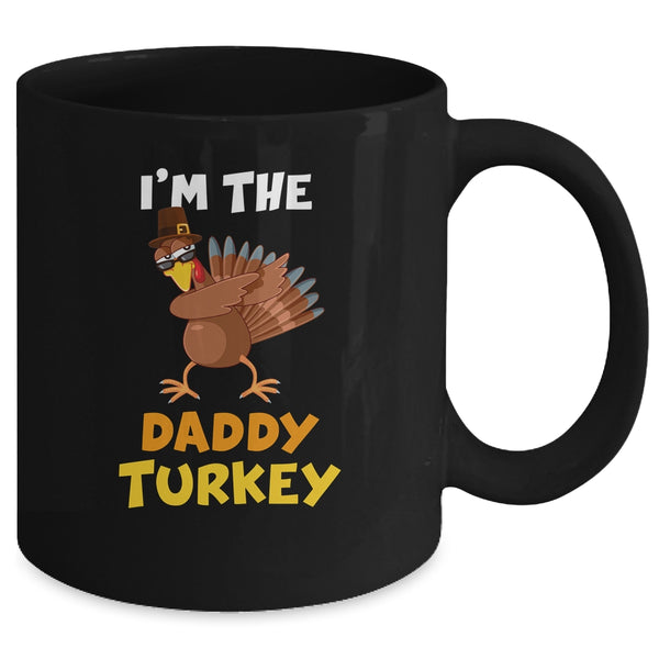 Daddy Turkey Matching Family Group Thanksgiving Gifts Mug 11oz Mug Black 5ca244d1 77d0 40e9 97d3 159847cf6af8 600x.jpg