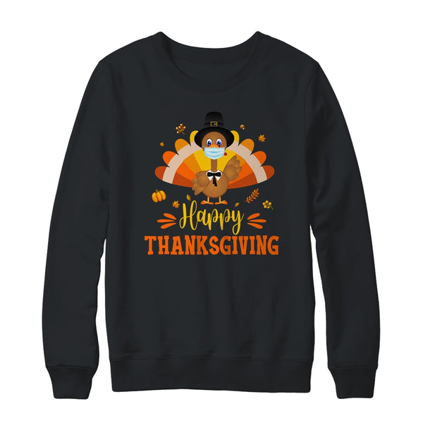 Happy Thanksgiving Turkey Face Mask Funny Quarantine Gift Crewneck Sweatshirt Black 600x.jpg