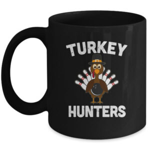 Funny Bowling Team Turkey Hunters Thanksgiving Fan Gift Mug 11oz Mug Black 600x.jpg