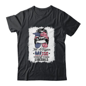 Just A Regular Mom Trying Not To Raise Liberals US Flag Classic T Shirt Black 600x.jpg