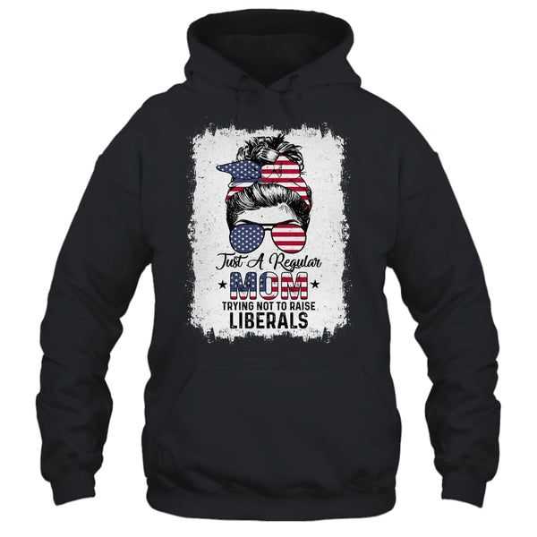 Just A Regular Mom Trying Not To Raise Liberals US Flag Pullover Hoodie Black 600x.jpg