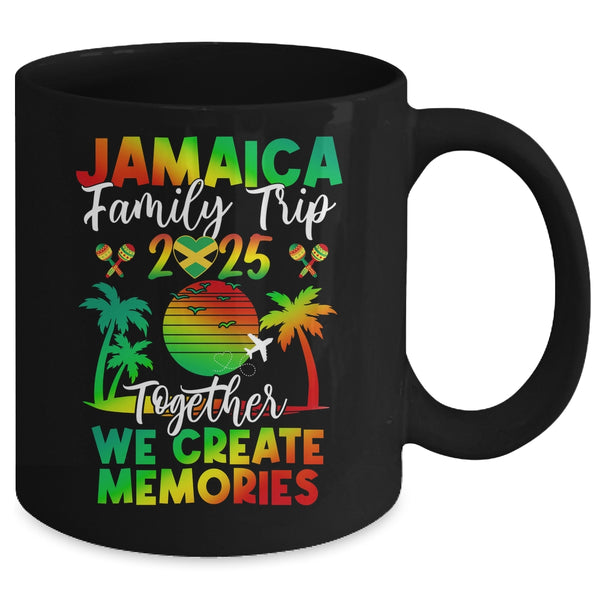 Jamaica Family Trip 2025 We Create Memories Jamaica Vacation Mug 11oz Mug Black back 600x.jpg