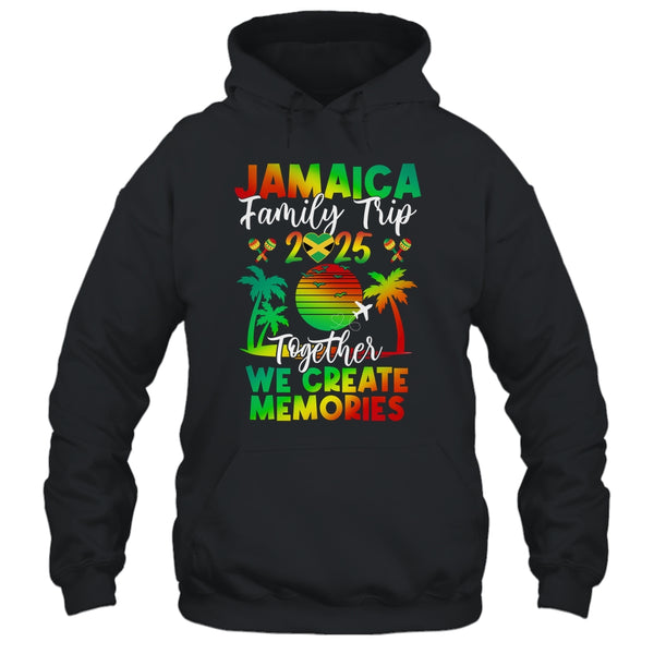 Jamaica Family Trip 2025 We Create Memories Jamaica Vacation Shirt Tank Top Pullover Hoodie Black 600x.jpg