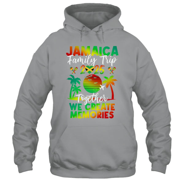 Jamaica Family Trip 2025 We Create Memories Jamaica Vacation Shirt Tank Top Pullover Hoodie Sport Grey 600x.jpg