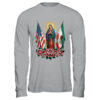 Virgen De Guadalupe Faith Mexican Mexico American USA Flag Shirt Hoodie Long Sleeve T Shirt Sport Grey 600x.jpg