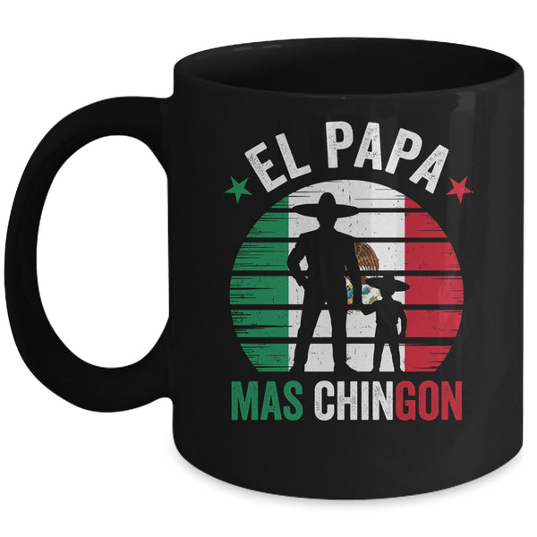 El Papa Mas Chingon Mexican Dad Fathers Day Mexican Flag Mug 11oz Mug Black front 600x.jpg