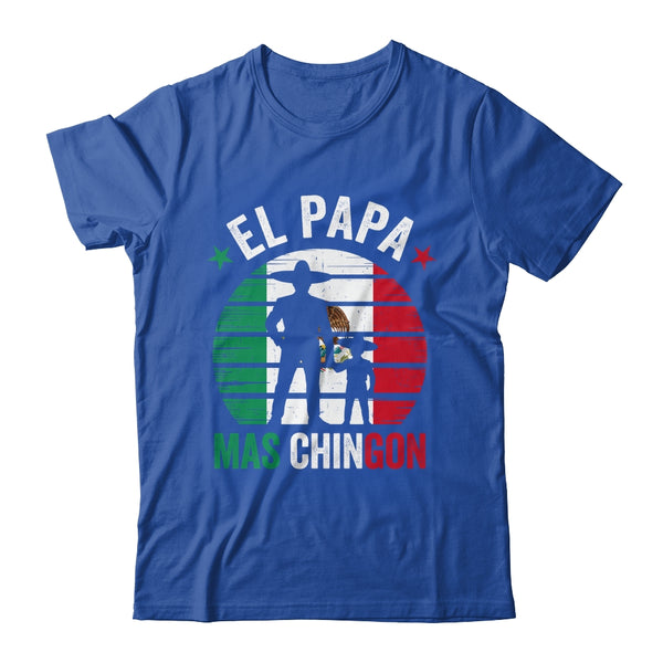 El Papa Mas Chingon Mexican Dad Fathers Day Mexican Flag Shirt Hoodie Classic T Shirt Royal 600x.jpg