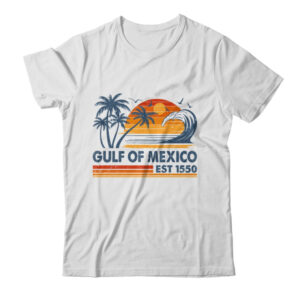 Gulf Of Mexico Est 1550 Retro Vintage Beach Mexican Shirt Tank Top Classic T Shirt White 600x 1.jpg