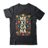 Proud Mexico For Mexicans Mexicana Mexico Women Girls Flower Shirt Tank Top Classic T Shirt Black 600x 1.jpg