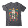 Proud Mexico For Mexicans Mexicana Mexico Women Girls Flower Shirt Tank Top Classic T Shirt Dark Heather 600x 1.jpg