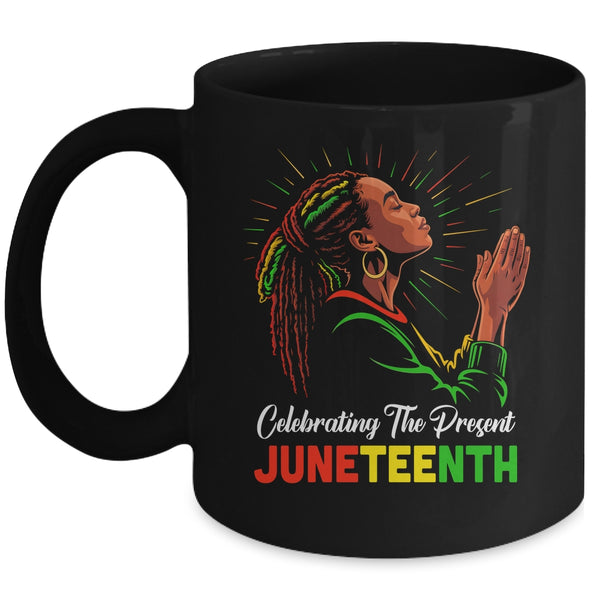 Juneteenth Celebrating The Present Black African Women Mug 11oz Mug Black front 600x.jpg