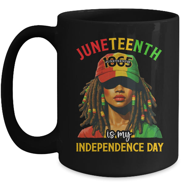 Juneteenth Is My Independence Day Black Women Freedom 1865 Mug 15oz Mug Black front 600x.jpg